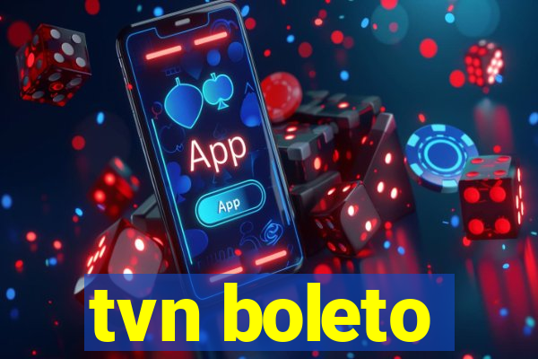 tvn boleto